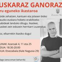 Ikastaroa: Euskaraz Ganoraz! Xabier Eguzkitzeren gidaritzapean