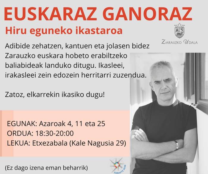 Ikastaroa: Euskaraz Ganoraz! Xabier Eguzkitzeren gidaritzapean