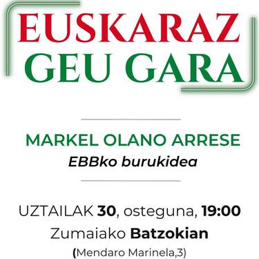 Markel Olanoren hitzaldia: 'Euskaraz geu gara'
