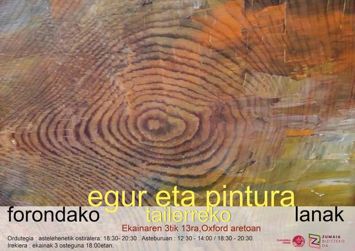Egur taillaketa eta pintura tailerretako lanen erakusketa