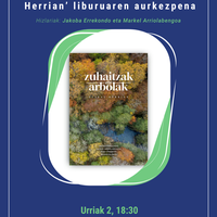 Liburu aurkezpena: 'Zuhaitzak eta arbolak Euskal Herrian'