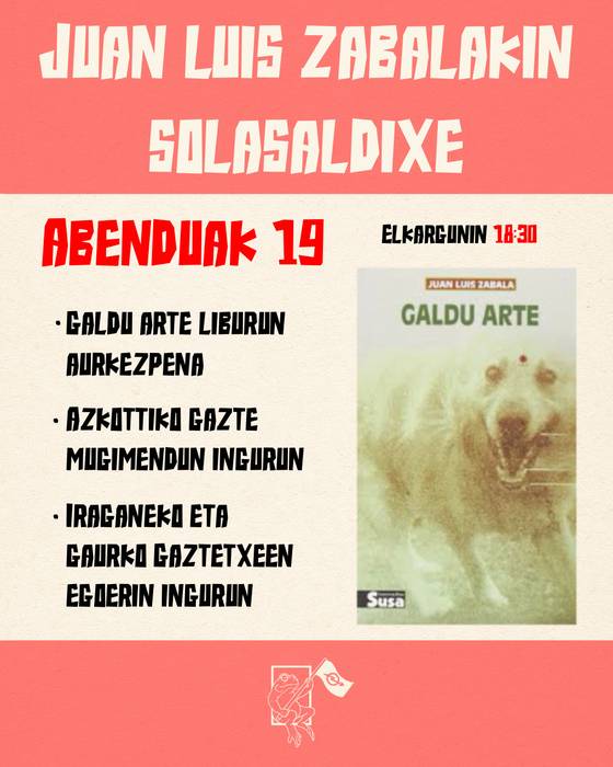 Solasaldia: Juan Luis Zabalaren 'Galdu arte' liburuaz