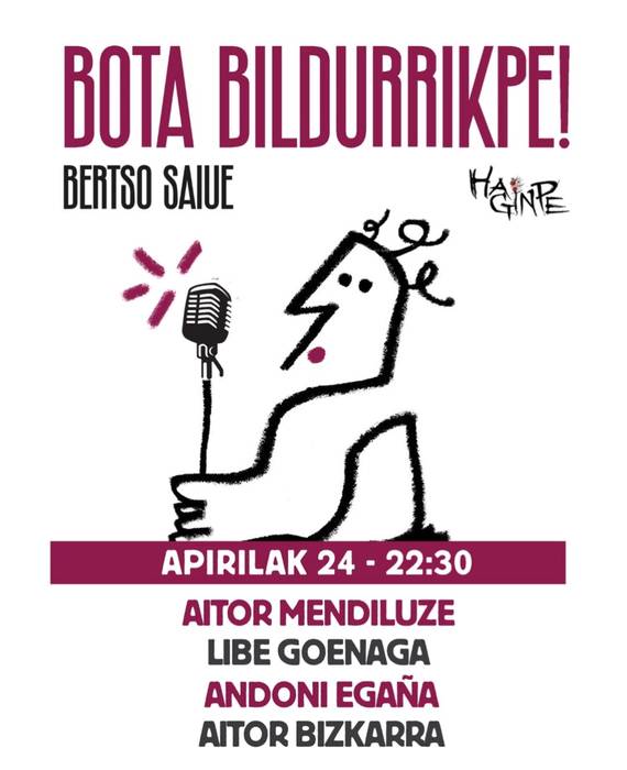 Bertso saioa: 'Bota bildurrikpe!'