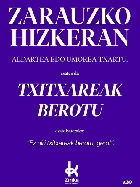 Txitxareak berotu