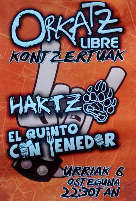 Hartz eta El quinto con tenedor taldeak izango dira Orkatzen