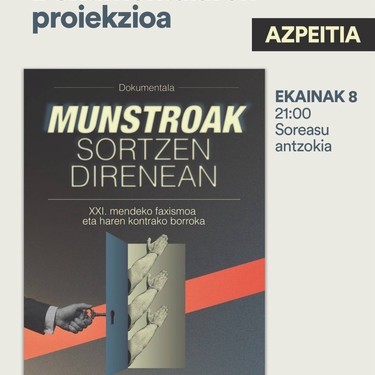 Proiekzioa eta solasaldia: 'Munstroak sortzen direnean'