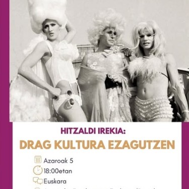 Hitzaldia: 'Drag kultura ezagutzen'