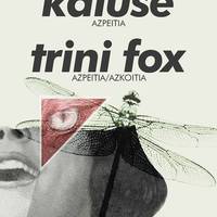 Kaluse + Trini Fox