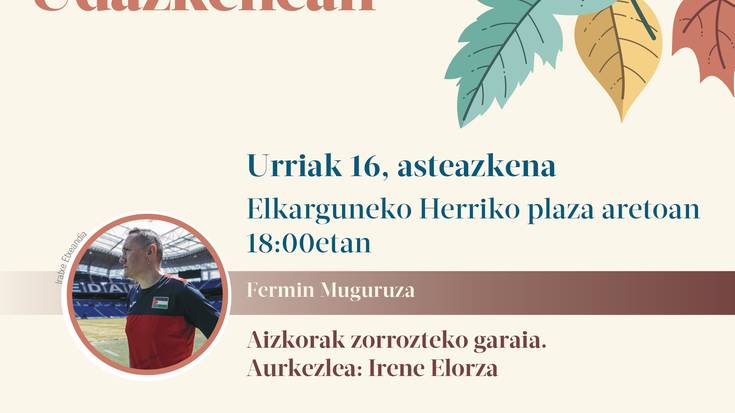 Euskola, Euskaldunon Eskola Udazkenean: Fermin Muguruzaren hitzaldia