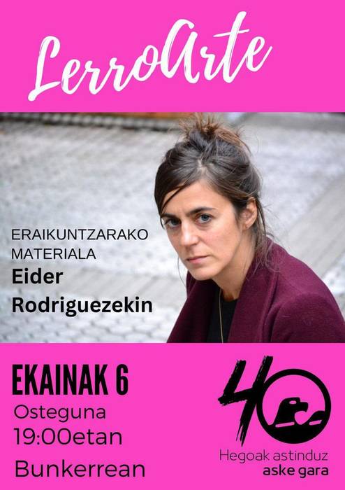 Lerroarte: 'Eraikuntzarako materiala' Eider Rodriguezekin