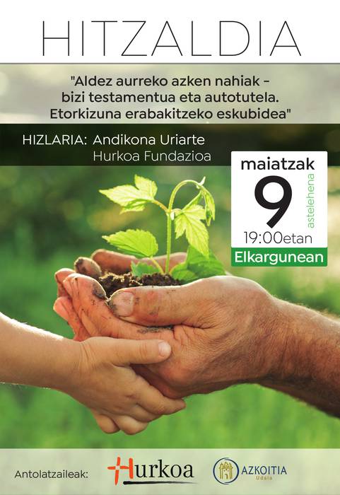 'Aldez aurreko azken nahiak, bizi testamentua eta autotutela. Etorkizuna erabakitzeko eskubidea' hitzaldia