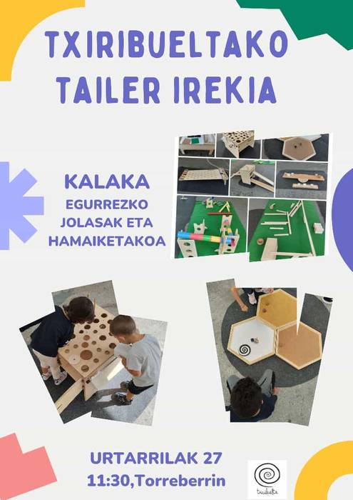 Txiribueltaren tailer irekia