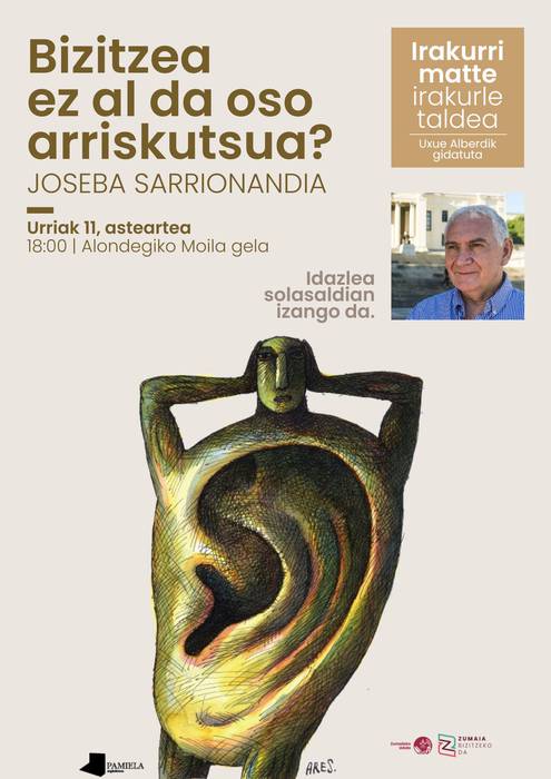 Irakurle taldearen saioa: 'Bizitzea ez al da oso arriskutsua?'