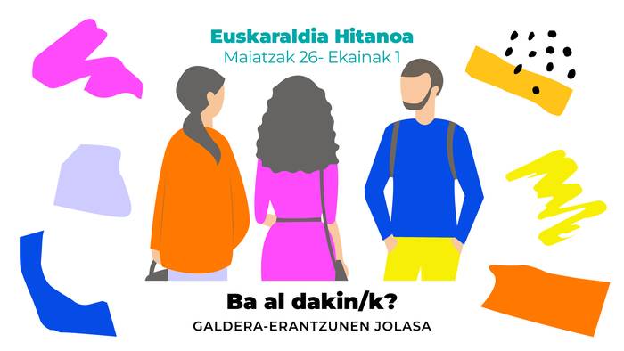 Euskaraldia Hika: Ba al dakin/k?