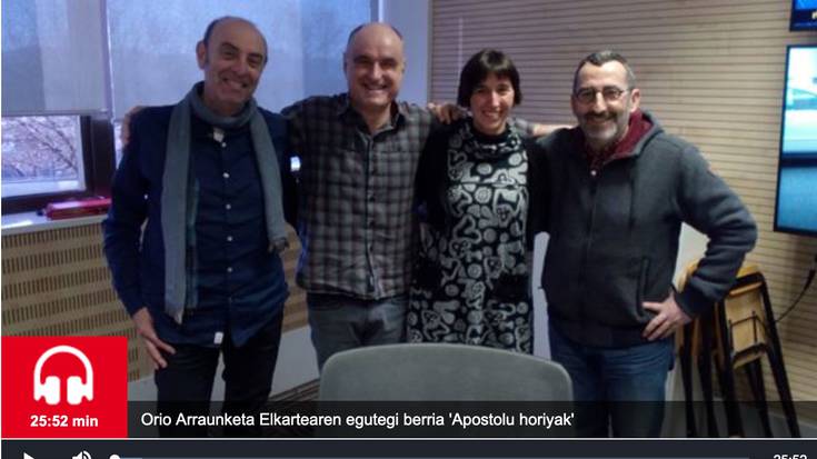 'Apostolu horiyak' proiektua aurkeztu dute Euskadi Irratian