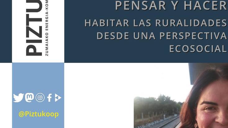 Hitzaldia: 'Pensar y hacer. Habitar las ruralidades desde una perspectiva ecosocial'