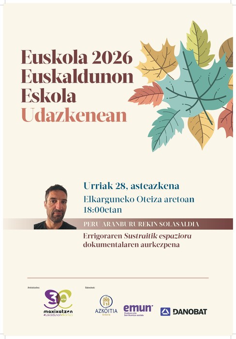 Euskola: Errigoraren 'Sustraitik espaziora' dokumentalaren aurkezpena