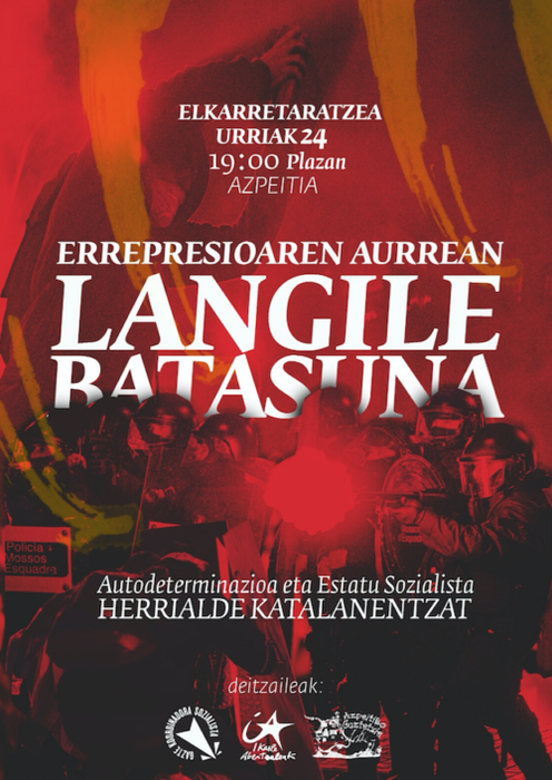 "Kataluniako oldarraldi errepresiboa salatzeko" elkarretaratzea deitu dute Urolako IAk, GKSk eta Azpeitiko Gaztetxeak, biharko