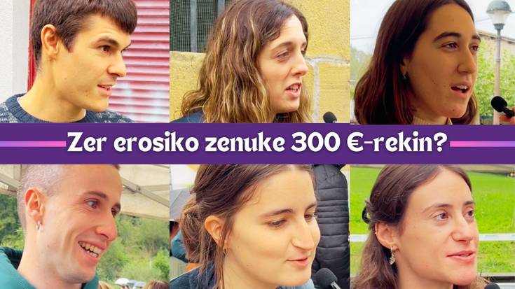 Zer erosiko zenuke 300 euroko erosketa bonu bat oparituko balizute?