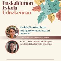 Euskola, Euskaldunon Eskola Udazkenean: Malen Ugarte eta Larraitz Goikoetxearen hitzaldia