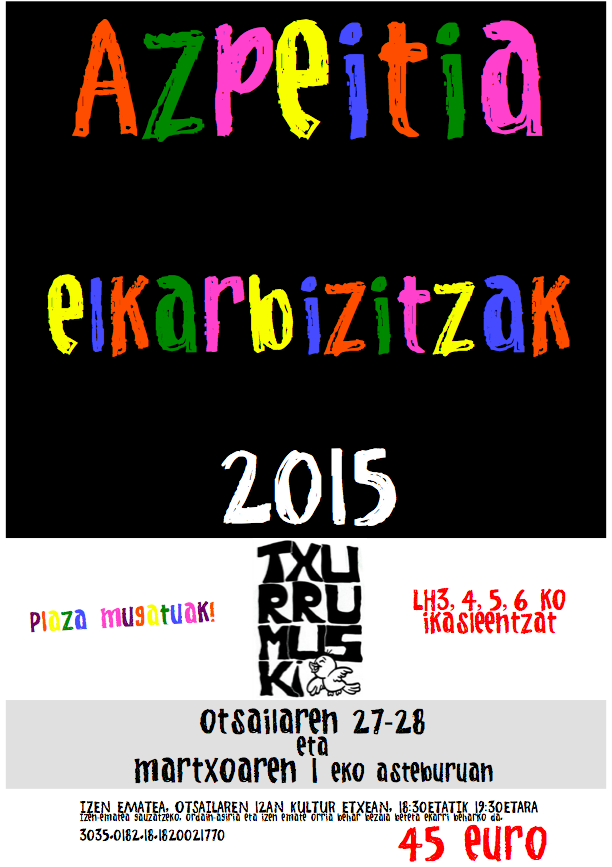 AZPEITIA 2015. Txurrumuskik elkarbizitza asteburua