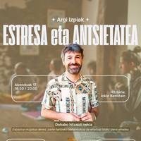 Hitzaldia: Jokin Beristainen 'Argi Izpiak', estresaz eta antsietateaz