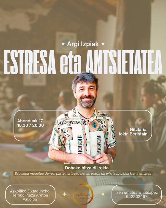 Hitzaldia: Jokin Beristainen 'Argi Izpiak', estresaz eta antsietateaz