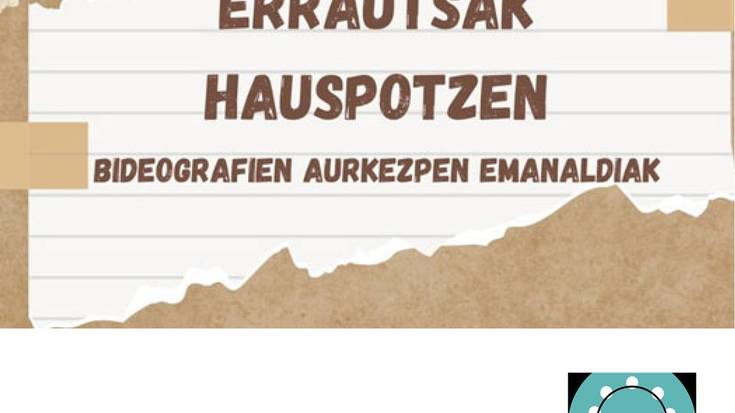 Ikus-entzunezkoa: 'Errautsak hauspotzen'