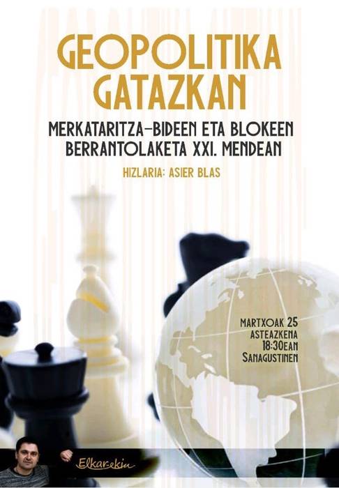 Hitzaldia: 'Geopolitika gatazkan: merkataritza bideen eta blokeen berrantolaketa XXI. mendean'