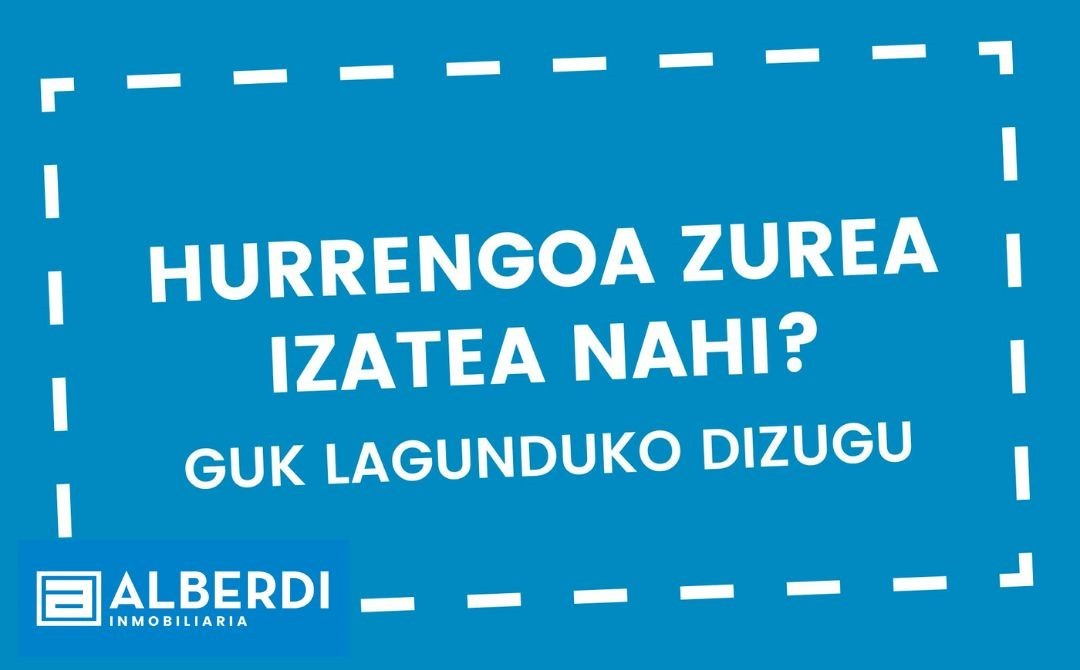 Alberdi Inmobiliaria: Eskerrik asko gugan jarritako konfiantzagatik