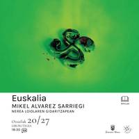 Literatur solasaldia: 'Euskalia', Mikel Alvarez.