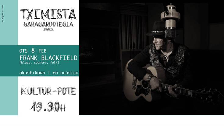 Frank Blackfielden kontzertua, Tximistako kultur potean