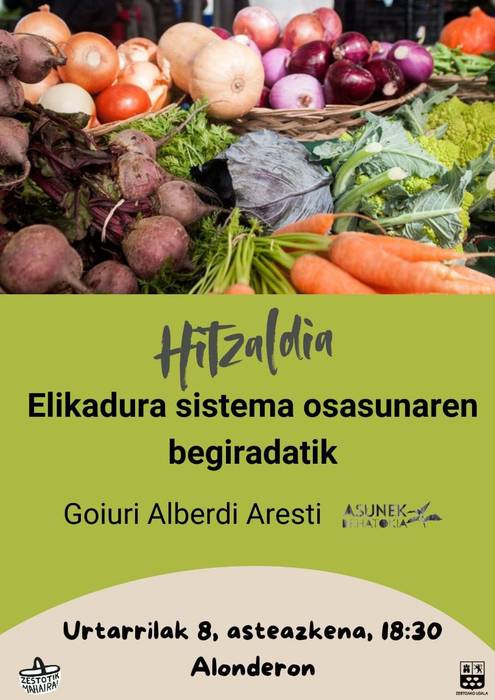 Hitzaldia: 'Elikadura sistema osasunaren begiradatik'