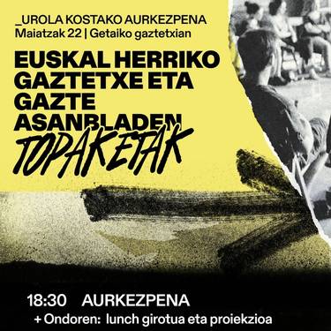 Euskal Herriko Gaztetxe eta Gazte Asanbladen Topaketen aurkezpena