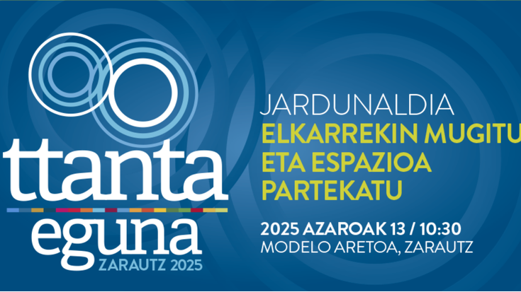 Jardunaldia: 'Ttanta Eguna' Elkarrekin mugitu eta espazioa partekatu.