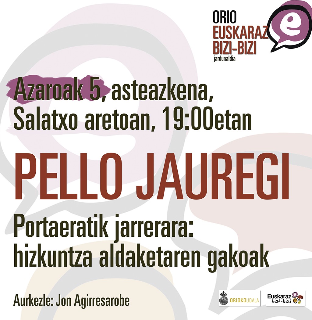 Pello Jauregi: 'Hizkuntza portaerak aldatzeko, egitura sozial egokiak sortu behar ditugu, eta egitura horiei babes soziala eman'