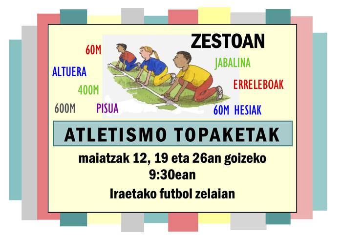 Zestoako Atletismo Topaketak hasiko dituzte larunbatean