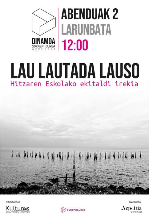 'Lau lautada lauso', Hitzaren Eskolaren saio irekia