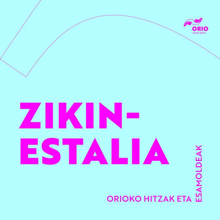 'Zikin-estalia', aste honetako Orioko esamoldea