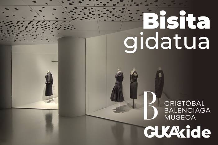 Balentziaga museora bisita gidatua Gukakideentzat