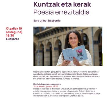 Poesia errezitaldia: Sara Uribe-Etxeberriaren 'Kuntzak eta kerak'
