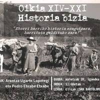 Oikia XIV-XXI: Historia bizia