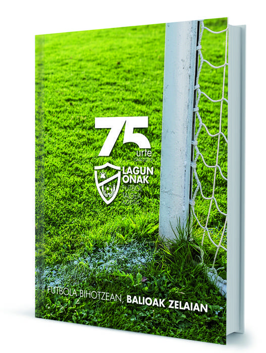 Azpeitiko Lagun Onak futbol klubak 75. urteurreneko liburua aurkeztuko du bihar