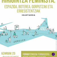 Ikastaroa (A25): Hirigintza feminista: espazioa, boterea, gorputzak eta erresistentziak.