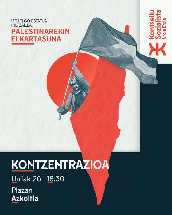 Kontzentrazioa: 'Israelgo estatua hiltzailea. Palestinarekin elkartasuna'