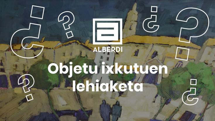 Parte hartu Alberdi Inmobiliariaren Objetu Ixkutuen Lehiaketan