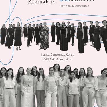 Abesbatza kontzertua: Kanta Cantemus Korua eta DAKAPO Abesbatza