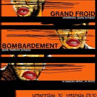 Kontzertua: Grand Froid eta Bombardement