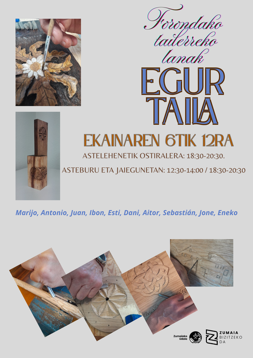 Erakusketa: Egur taila, Forondako tailerreko lanak
