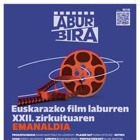 Emanaldia: Laburbira euskarazko film laburren XXII. zirkuitua